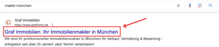 Ein Screenshot einer Google-Suchergebnisseite. Der Titel des Suchergebnisses „Graf Immobilien: Ihr Immobilienmakler in München“ wird durch eine rote Markierung und einen Pfeil hervorgehoben. Die Grafik dient als Beispiel, wie ein Title-Tag in den Google-Suchergebnissen angezeigt wird.